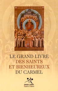Klaus Schenkelberger - Le grand livre des saints et bienheureux du Carmel.