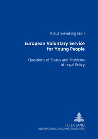 Klaus Sieveking - European Voluntary Service for Young People - Questions of Status and Problems of Legal Policy.