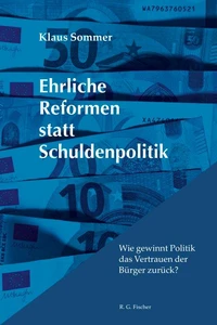 Ehrliche Reformen statt Schuldenpolitik