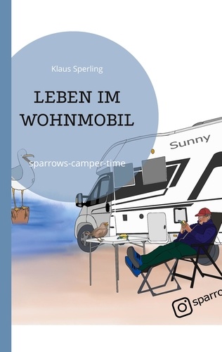 Leben im Wohnmobil. sparrows-camper-time