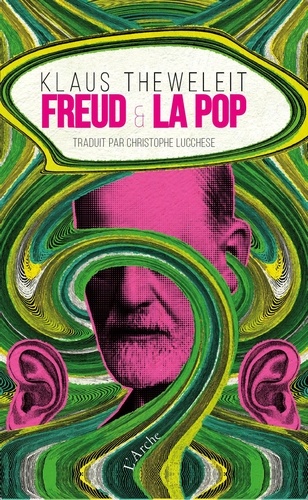 Klaus Theweleit - Freud et la pop.