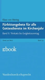 Fürbittengebete für alle Gottesdienste im Kirchenjahr