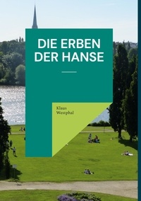 Kindle télécharger un ebook sur ordinateur Die Erben der Hanse (Litterature Francaise) 9783757839765 par Klaus Westphal