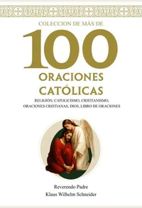 Colección de más de 100 Oraciones Católicas