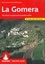 La Gomera. 53 selected walks on the coasts and in the mountains of the most untamed of the Canary Islands 3e édition