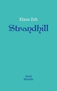 Klaus Zeh - Strandhill - Insel Novelle.