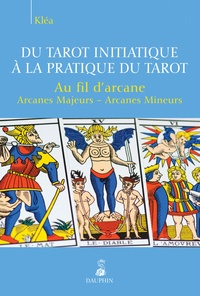  Kléa - Du tarot initiatique à la pratique du tarot - Au fil d'arcane.