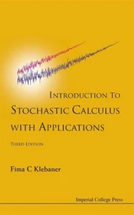 Introduction to Stochastic Calculus with Applications