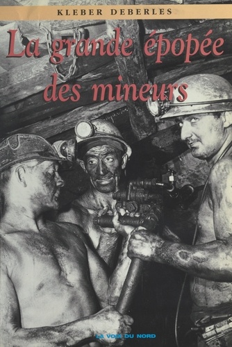 La grande épopée des mineurs du Nord-Pas-de-Calais