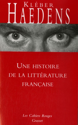 Une histoire de la littérature française  édition revue et augmentée