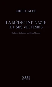 La médecine nazie et ses victimes
