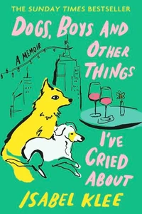 Dogs, Boys and Other Things I've Cried About