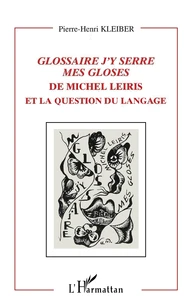 "Glossaire j'y serre mes gloses" de Michel Leiris et la question du langage