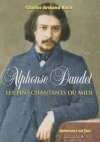 Alphonse Daudet, les pins chantants du midi