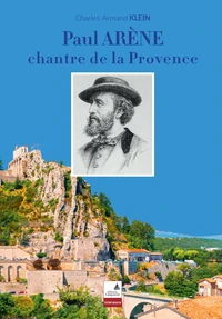 Paul Arène, chantre de la Provence