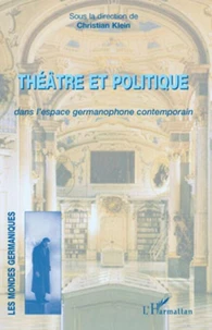 Théâtre et politique dans l'espace germanophone contemporain