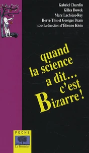 Quand la science a dit... c'est bizarre !