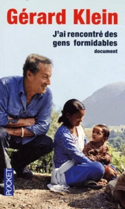 J'ai rencontré des gens formidables