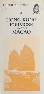 Hong-Kong, Formose (Taiwan), Macao