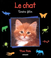 Le Chat. Tendre Felin