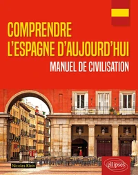 Comprendre l'Espagne d'aujourd'hui