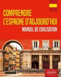 Comprendre l'Espagne d'aujourd'hui