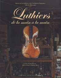 Luthiers, de la main à la main