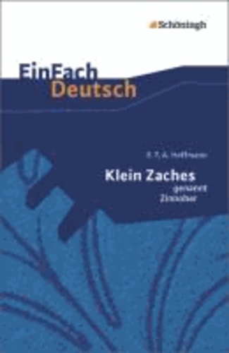 Klein Zaches genannt Zinnober: Gymnasiale Oberstufe. EinFach Deutsch Textausgaben.