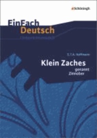 Klein Zaches genannt Zinnober: Gymnasiale Oberstufe - EinFach Deutsch Unterrichtsmodelle.