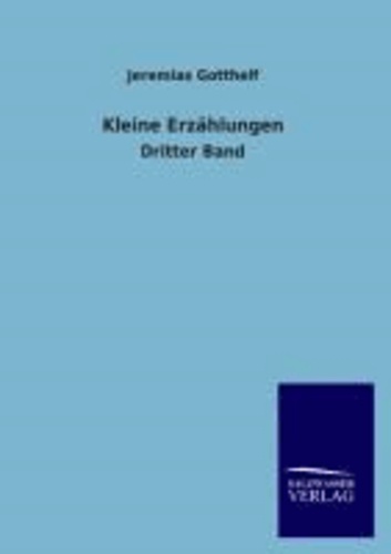 Kleine Erzählungen - Dritter Band.