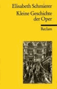 Kleine Geschichte der Oper.