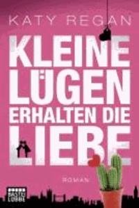 Kleine Lügen erhalten die Liebe.