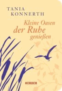 Kleine Oasen der Ruhe genießen