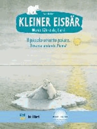Kleiner Eisbär - Wohin fährst du, Lars? Kinderbuch Deutsch-Italienisch.