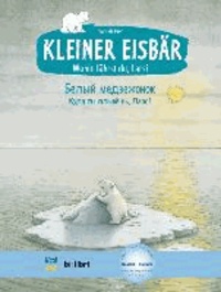 Kleiner Eisbär - Wohin fährst du, Lars? Kinderbuch Deutsch-Russisch.