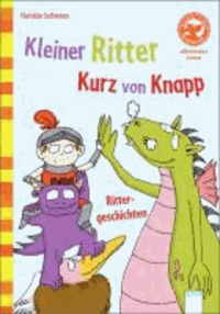 Kleiner Ritter Kurz von Knapp - Allererstes Lesen - Rittergeschichten.