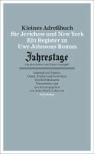 Kleines Adressbuch für Jerichow und New York - Ein Register zu Uwe Johnsons Roman "Jahrestage. Aus dem Leben von Gesine Cresspahl"..