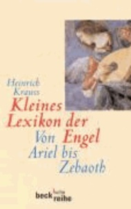 Kleines Lexikon der Engel - Von Ariel bis Zebaoth.