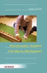 Kleinkinder fördern mit Maria Montessori.