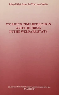 Working Time Reduction and the Crisis in the Welfare State