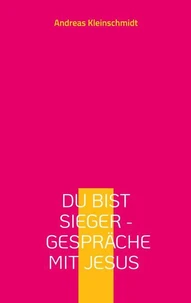 Du bist Sieger - Gespräche mit Jesus