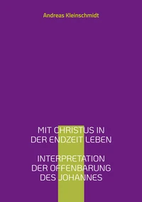 Mit Christus in der Endzeit leben
