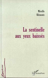 La sentinelle aux yeux baisses
