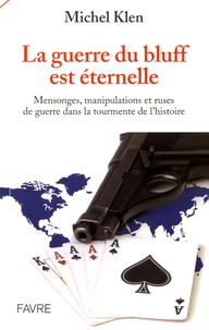 La guerre du bluff est éternelle