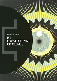 Et qu'advienne le chaos