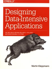 Designing Data-Intensive Applications