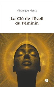 La clé de l'éveil du féminin