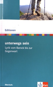  Klett Sprachen - Unterwegs sein - Lyrik vom Barock bis zur Ggenwart - Textausgabe mit Materialien.