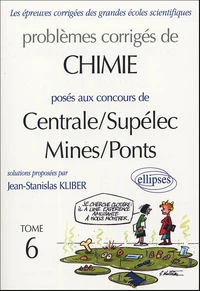 Problèmes corrigés de chimie posés aux concours de Centrale/Supélec Mines/Ponts