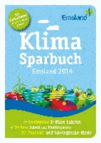 Klimasparbuch Emsland 2014 - Klima schützen & Geld sparen.